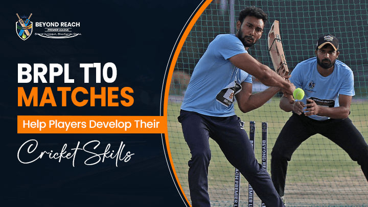 How BRPL T10 Matches Help Players Develop Their Cricket Skills